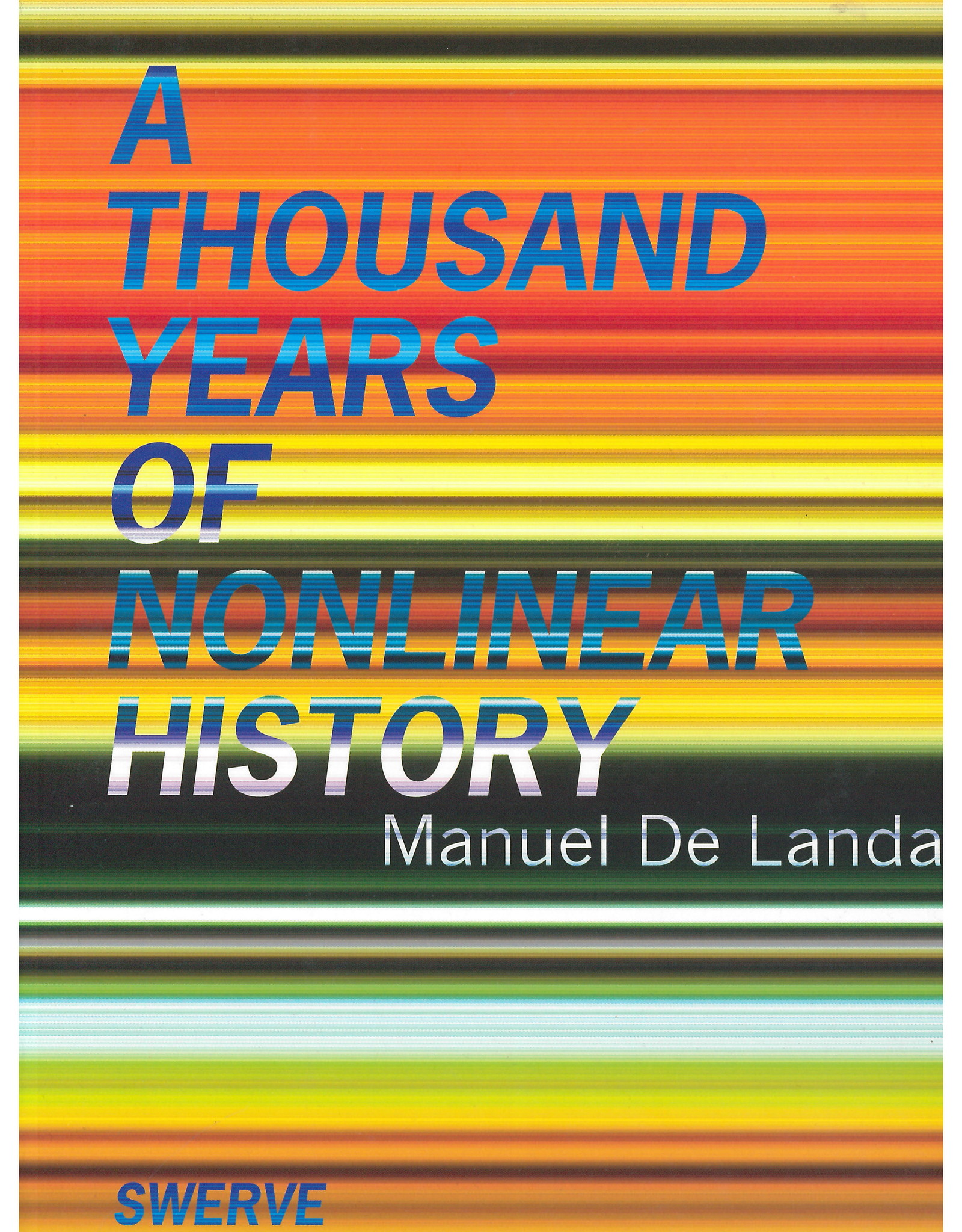 A Thousand Years of Nonlinear History / Manuel De Landa