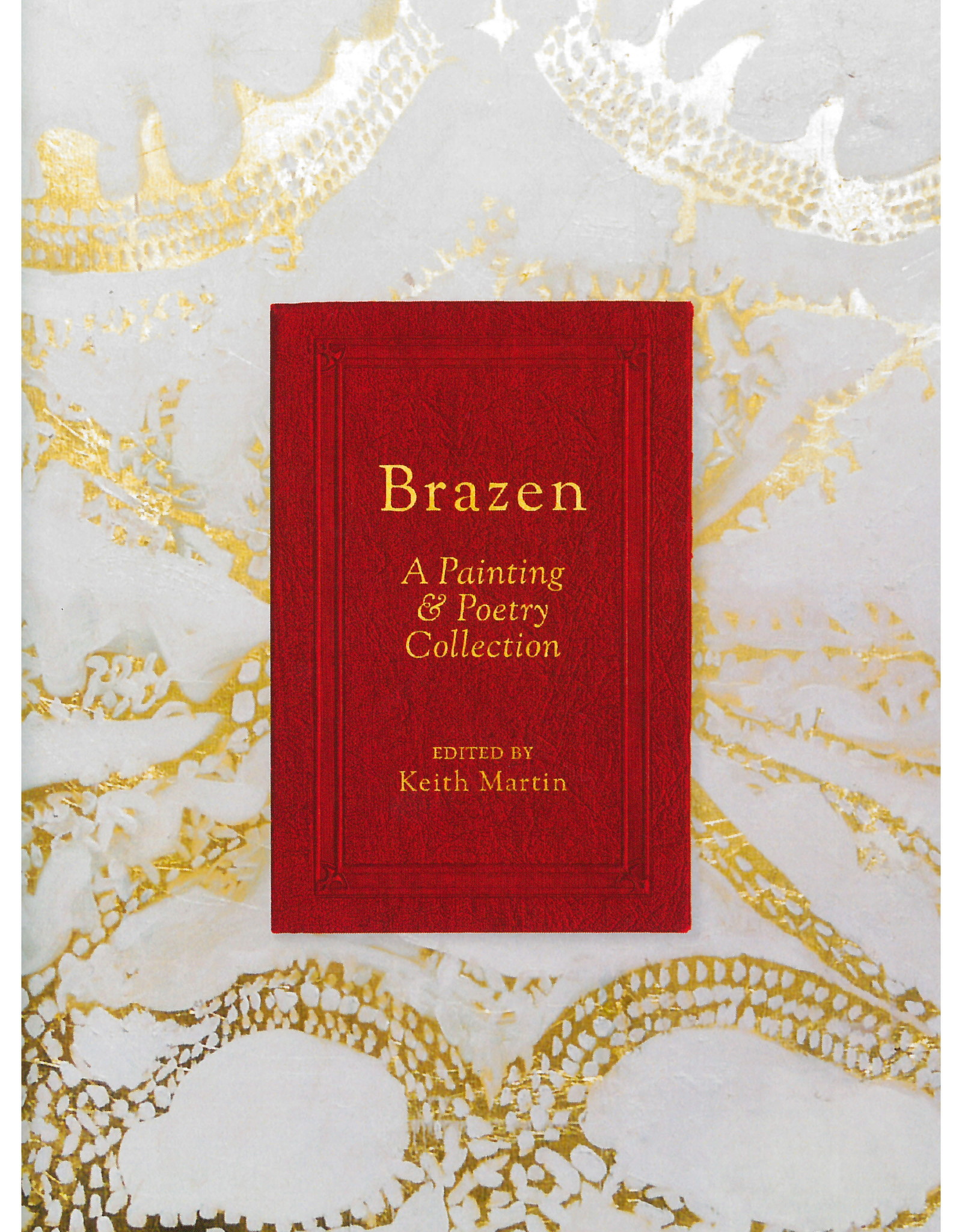 Brazen: A Painting & Poetry Collection / Kimberly Brooks