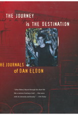 The Journey is the Destination Journals of Dan Eldon
