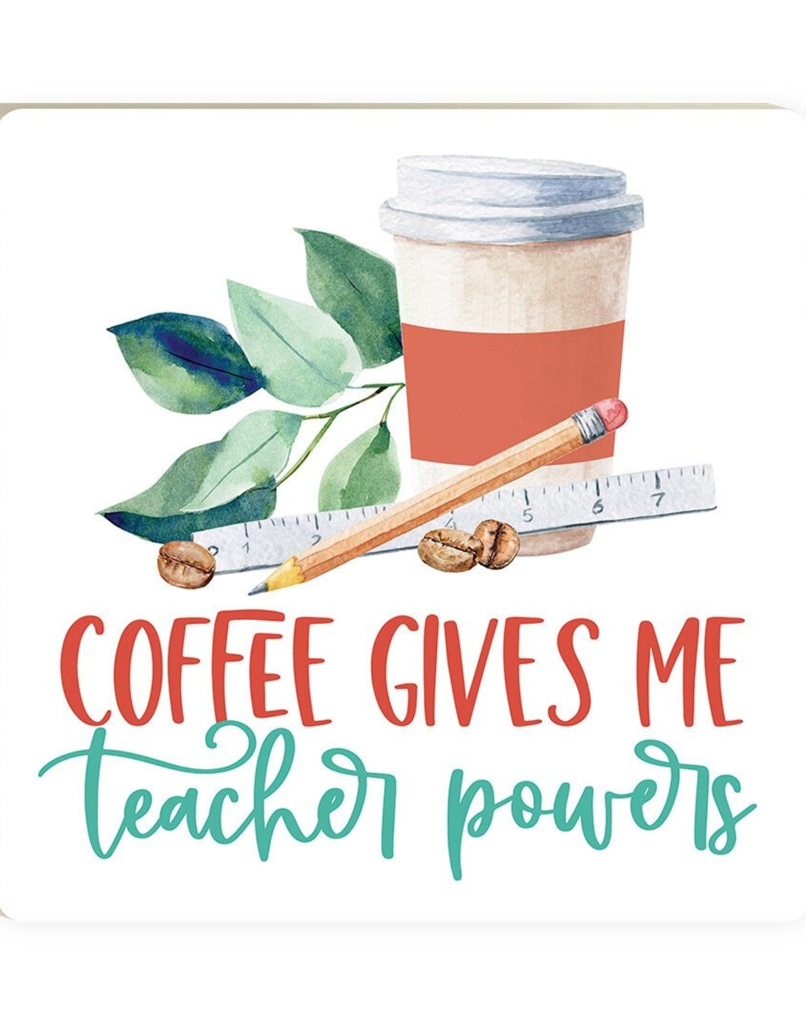 Coaster-Ceramic-Coffee Gives Me Teacher