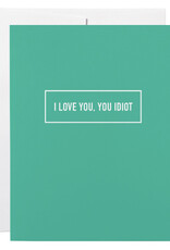 Classy Cards Creative Card, Idiot Love