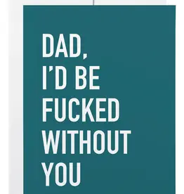 Classy Cards Creative Card, Without You Dad