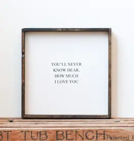 William Rae Designs Wood Sign, You'll Never Know Dear, Green