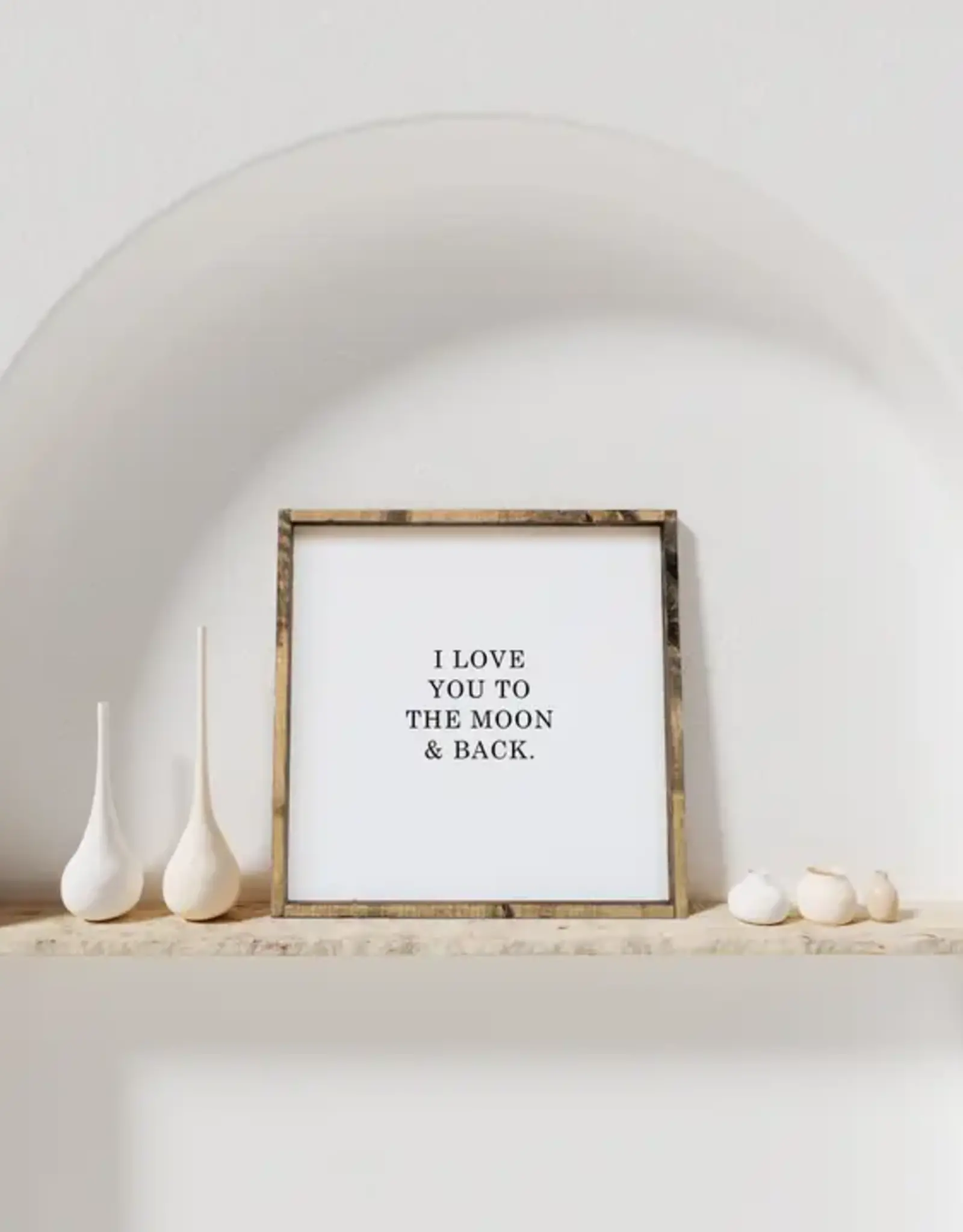 William Rae Designs Wood Sign, I Love You To The Moon, 13x13 White