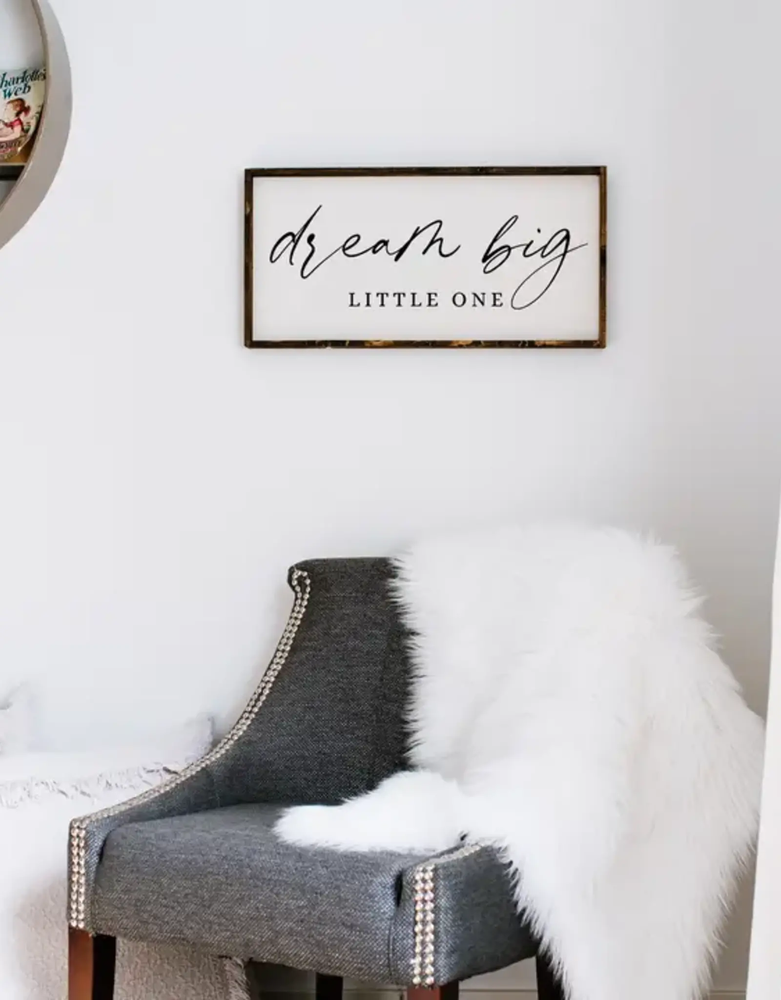 William Rae Designs Wood Sign, Dream Big Little One, 12x24 White