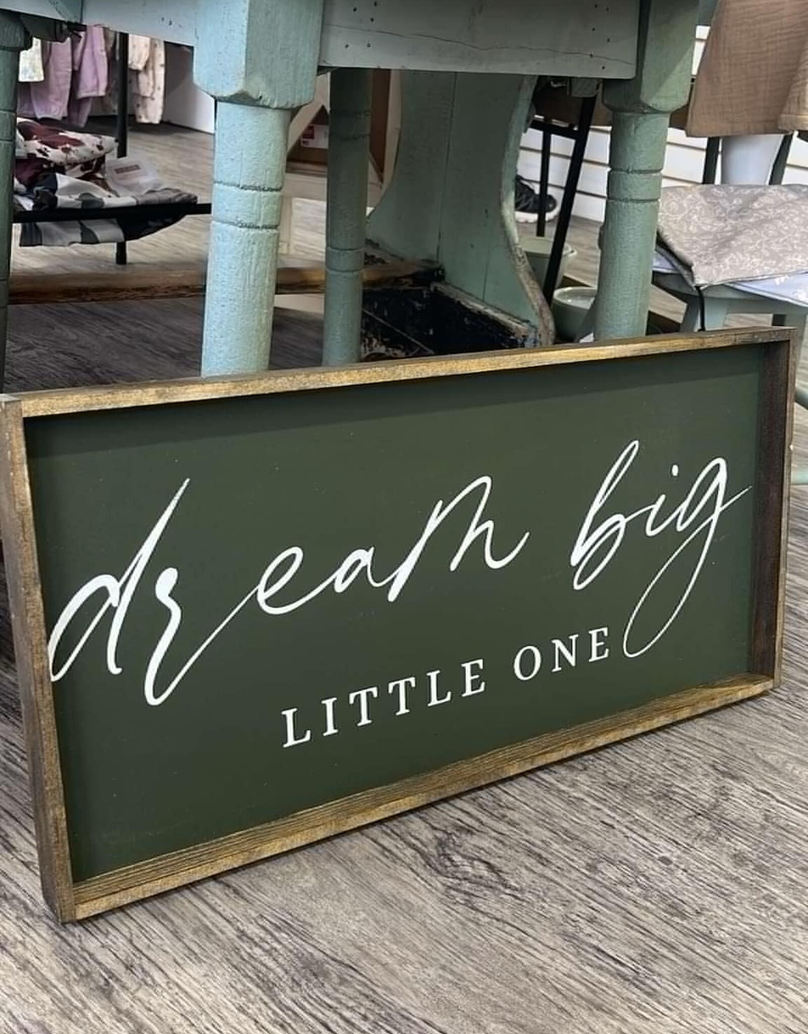 William Rae Designs Wood Sign, Dream Big Little One, 12x24 Green