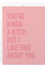 Classy Cards Creative Card, Kinda A Bitch