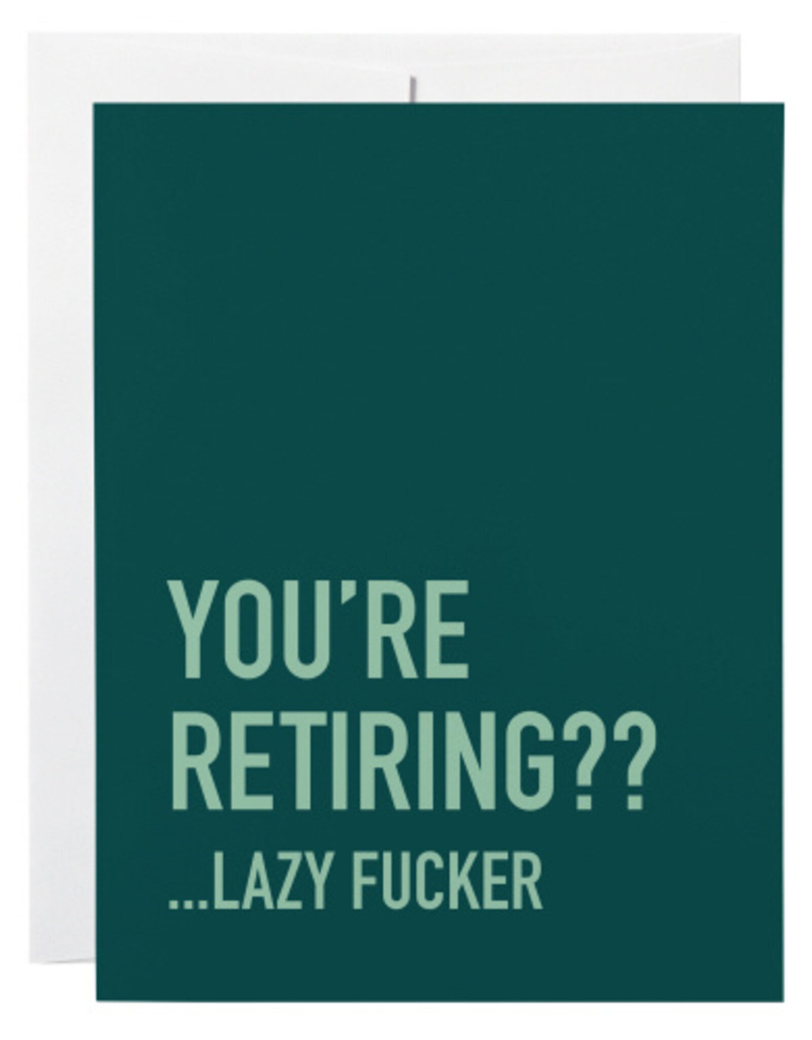 Classy Cards Creative Card, You're Retiring