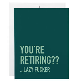 Classy Cards Creative Card, You're Retiring