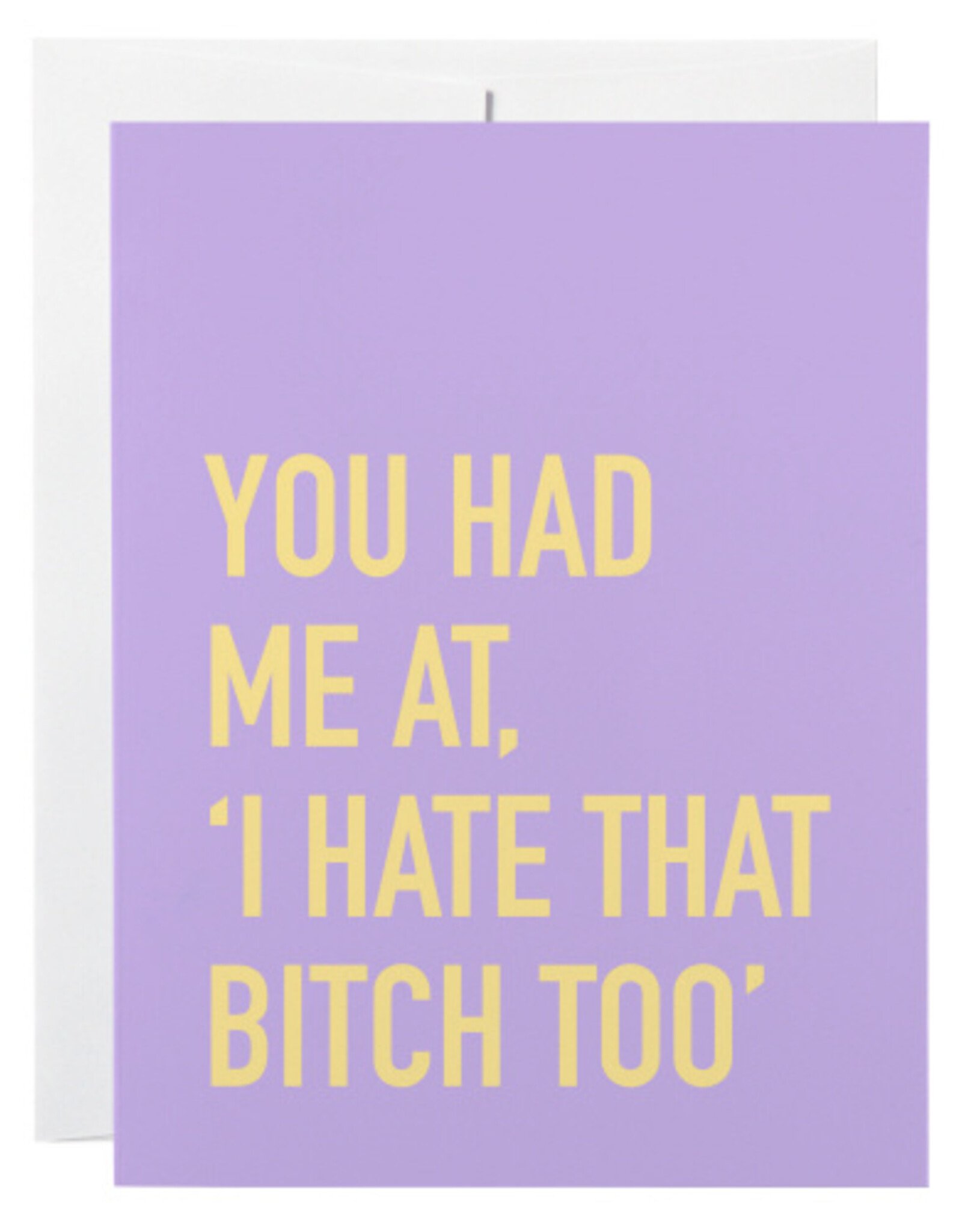Classy Cards Creative Card, Hate That Bitch Too