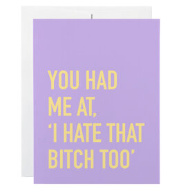 Classy Cards Creative Card, Hate That Bitch Too