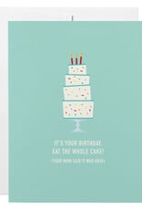 Classy Cards Creative Card, Eat The Whole Cake