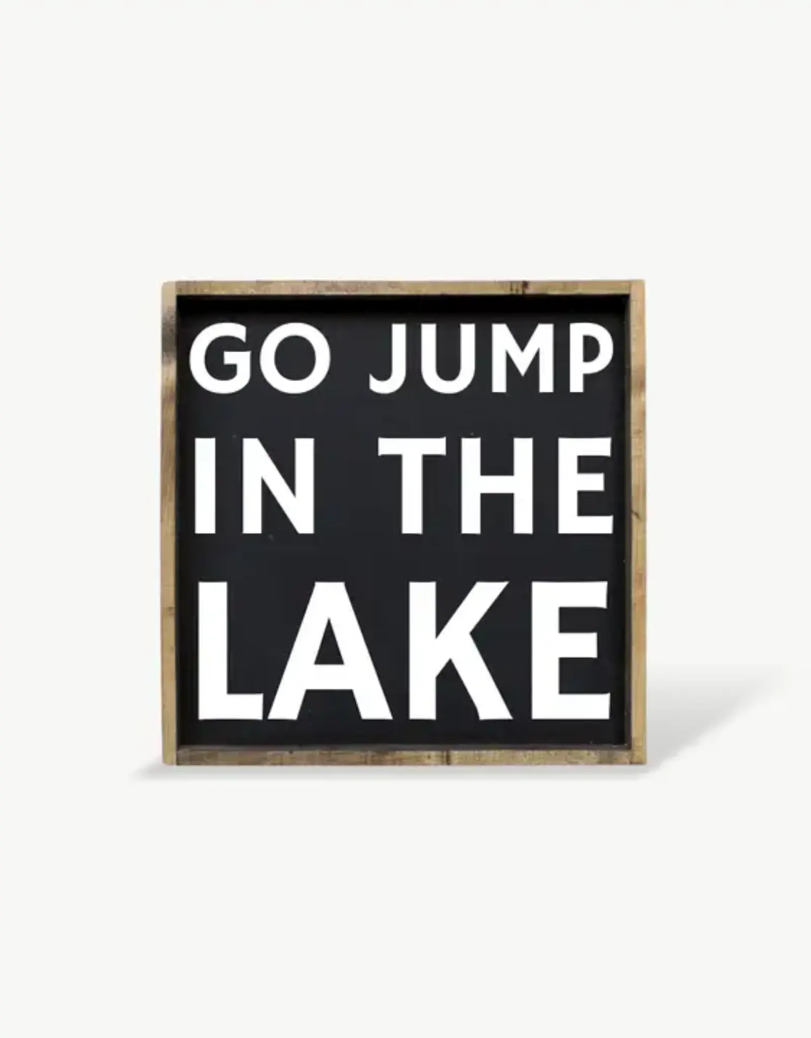 William Rae Designs Wood Sign, Go Jump In The Lake