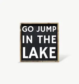 William Rae Designs Wood Sign, Go Jump In The Lake