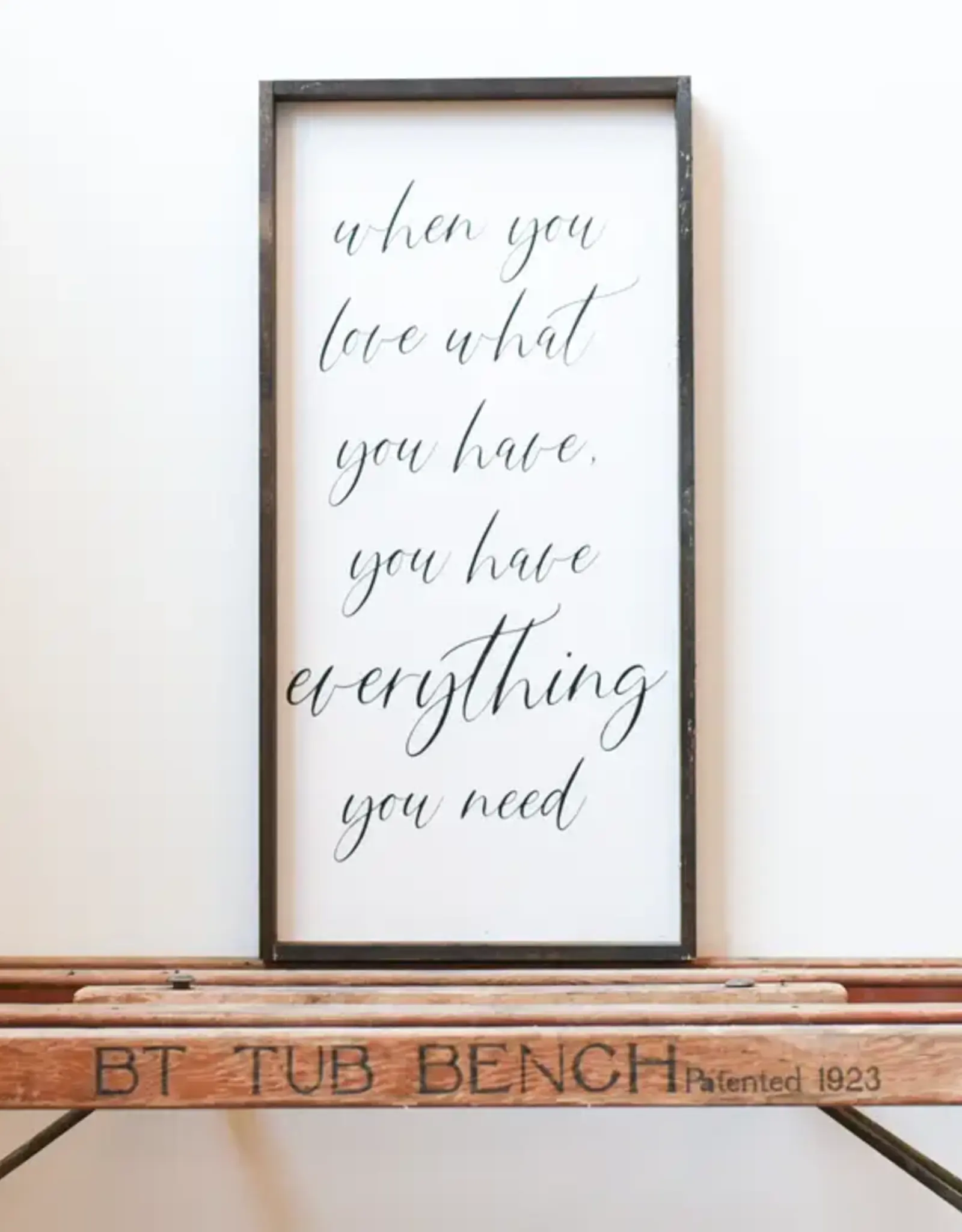 William Rae Designs Wood Sign, Love What You Have
