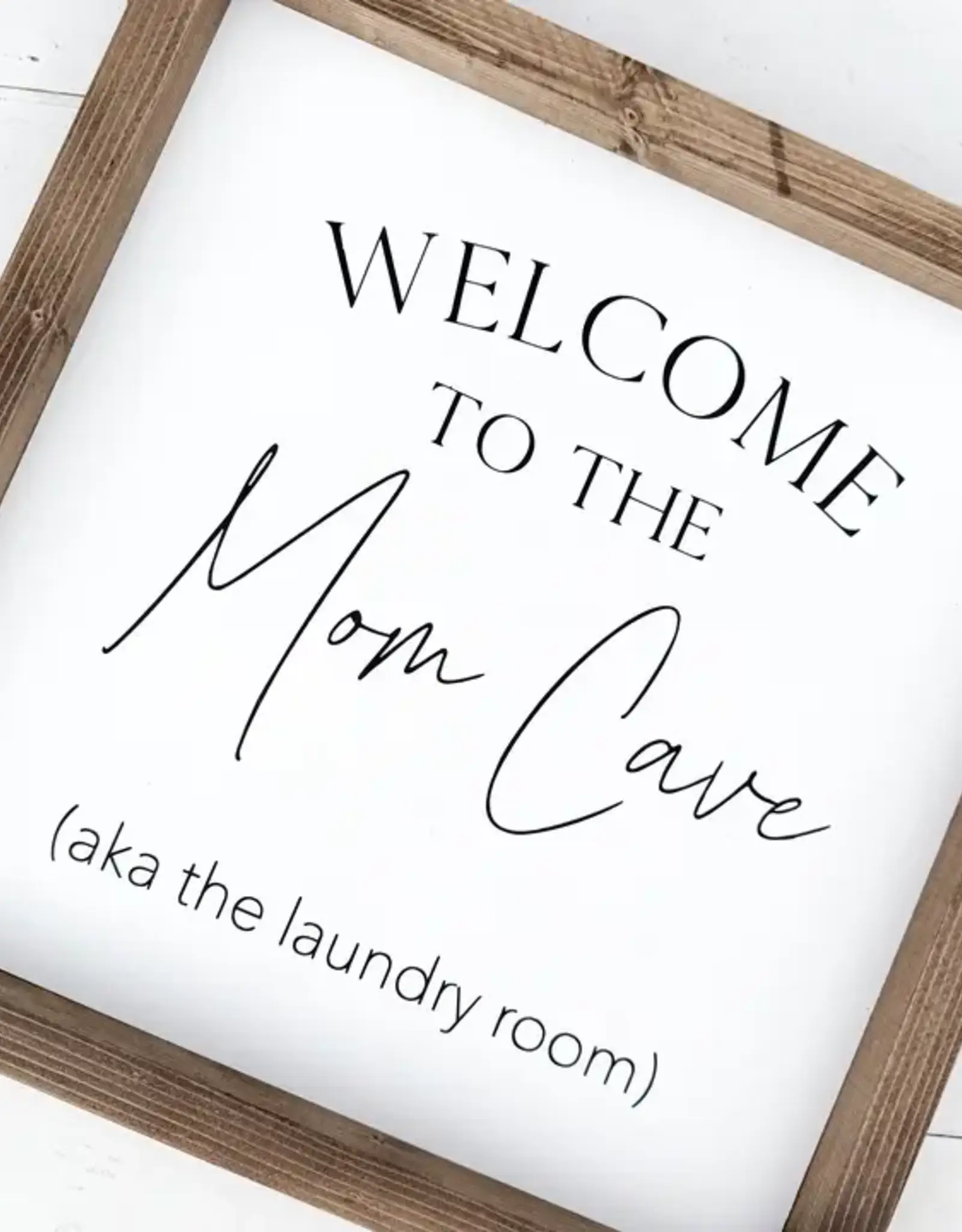 Ashwood Designs Welcome To The Mom Cave, 13x13