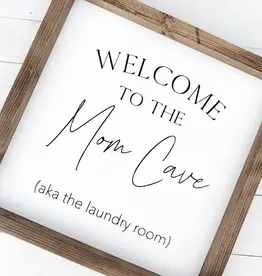 Ashwood Designs Welcome To The Mom Cave, 13x13