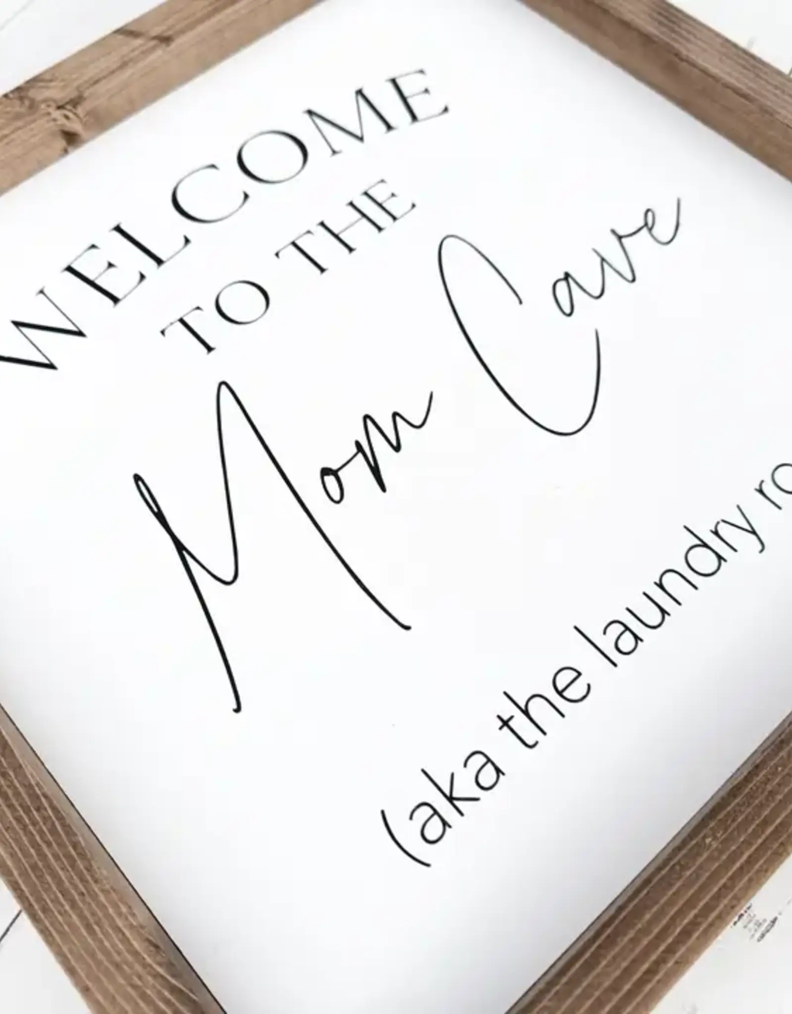 Ashwood Designs Welcome To The Mom Cave, 13x13