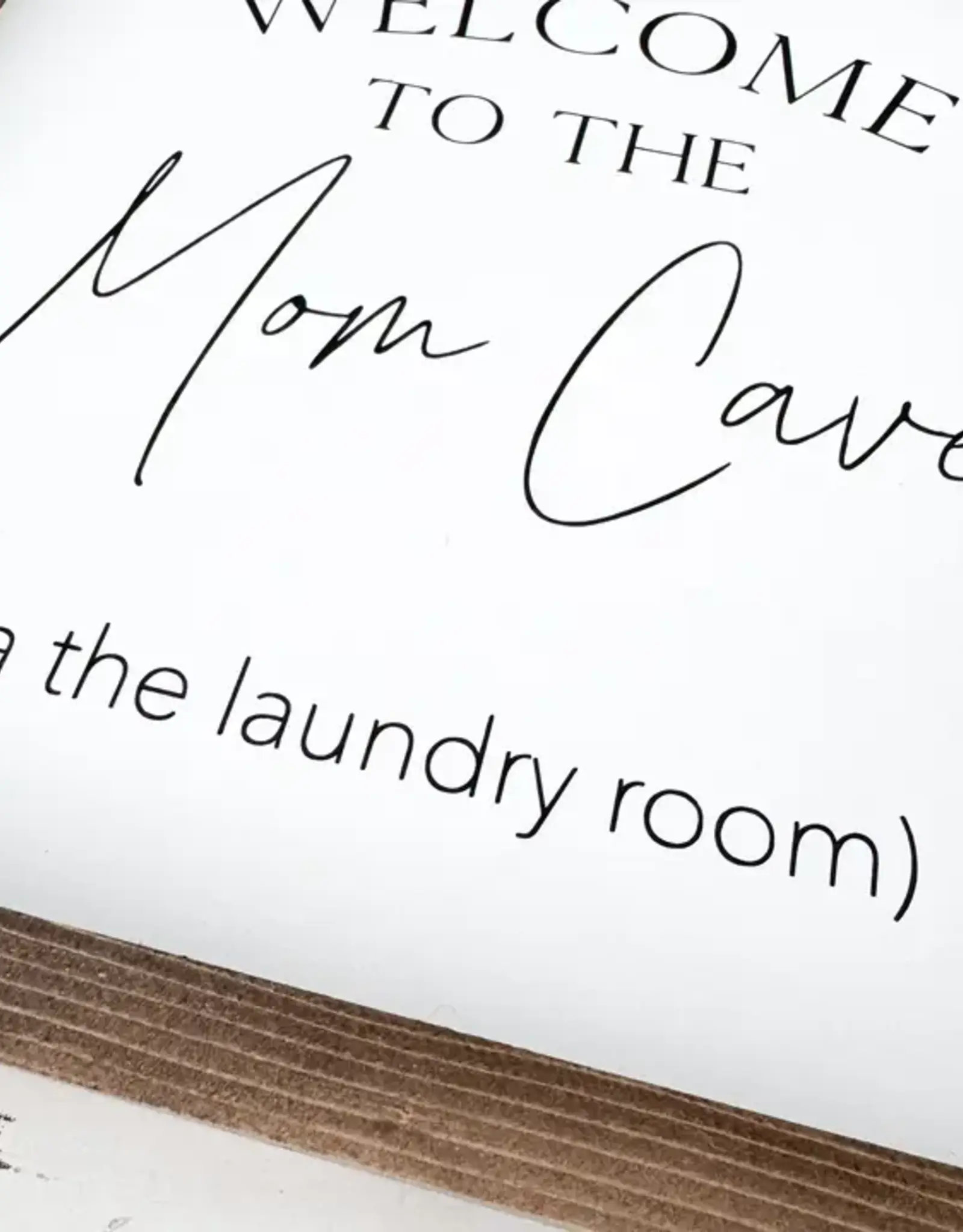 Ashwood Designs Welcome To The Mom Cave, 13x13