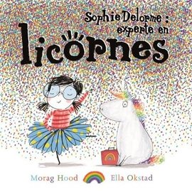 La Licornerie ♥♥ Livre Sophie Delorme : experte en licorne