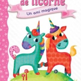 La Licornerie Journal de Licorne 1 : Un ami magique Book