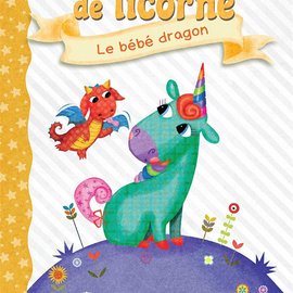 La Licornerie Livre Journal de Licorne 2 : Le bébé dragon