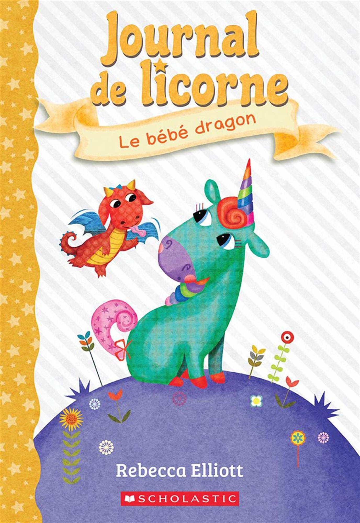 Journal De Licorne 2 Le Bebe Dragon Book The Unicornery