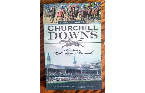 Churchill Downs: America's Most Historic Racetrack/10-436