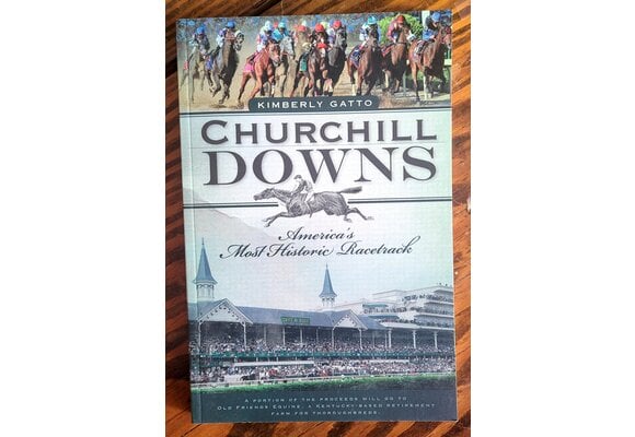 Churchill Downs: America's Most Historic Racetrack/10-436