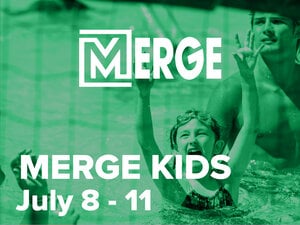 2024 Merge Kids Camp July 8-July 11
