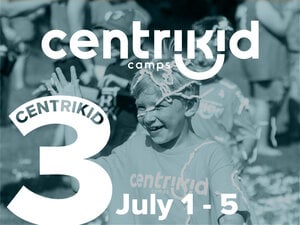 2024 Centrikid Camp 3 July 1-July 5