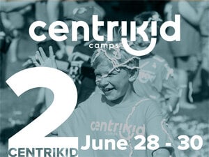 2024 Centrikid Camp 2 June 28-June 30
