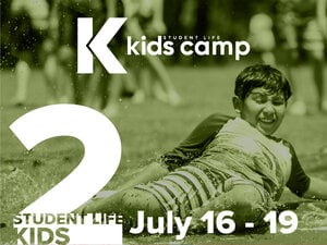 2024 Student Life Kids Camp 2 July 16-July 19