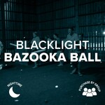 2026 CentriKid 3 June 29-July 3 Blacklight Bazooka Ball CK3 2026