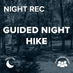 2026 Student Life Youth Camp 3 June 5-9 Guided Night Hike SLY3 2026 Nighttime ALL