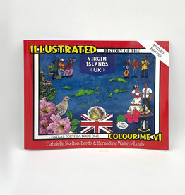 Illustrated History of the Virgin Islands (UK) Tortola Book 1