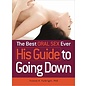 ADAMS MEDIA GUIDE TO GOING DOWN: ORAL SEX GUIDE