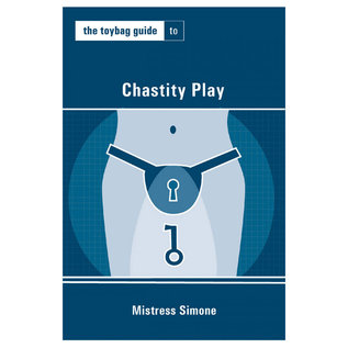 VARIOUS AUTHOR TOYBAG GUIDE TO CHASTITY PLAY