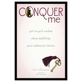 VARIOUS AUTHOR CONQUER ME FULFILLING YOUR SUBMISSIVE DESIRES