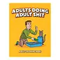 WOOD ROCKET ADULTS DOING ADULT SHIT COLORING BOOK