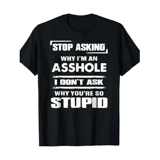 "O" HEAVENS T-SHIRT ASSHOLE STUPID BLACK