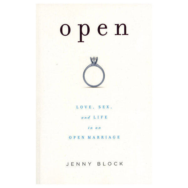 BOOK OPEN LOVE SEX AND LIFE IN AN OPEN MARRIAGE