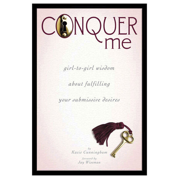BOOK CONQUER ME FULFILLING YOUR SUBMISSIVE DESIRES