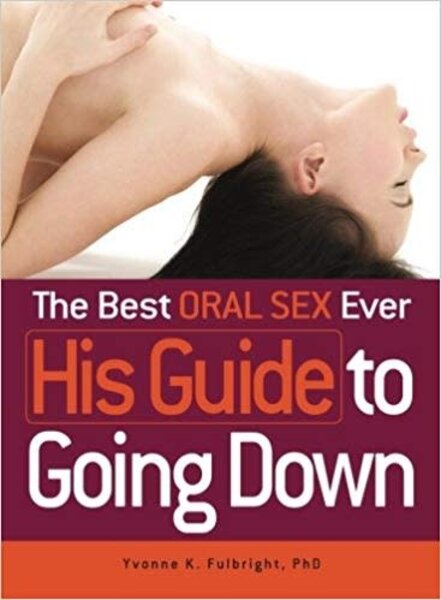 BOOK GUIDE TO GOING DOWN ORAL SEX GUIDE