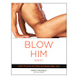 BOOK BLOW HIM AWAY ORAL SEX HOW TO GUIDE