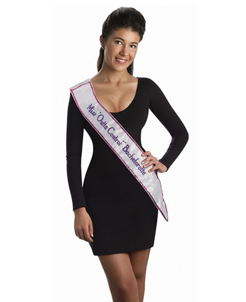 BACHELORETTE SASH OUTTA CONTROL FLASHING WHITE