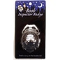 KHEPER BOOB INSPECTOR BADGE