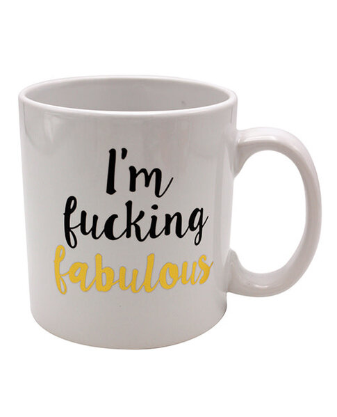 MUG GIANT CUP OF  FUCKIN FABULOUS