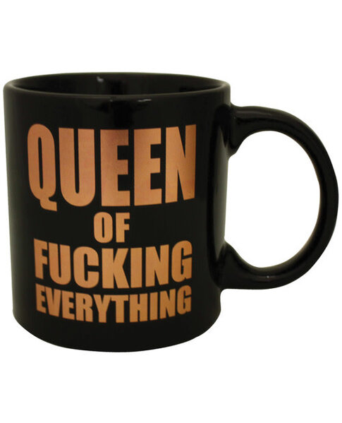 MUG GIANT CUP OF  QUEEN OF FUCKING EVERYTHING