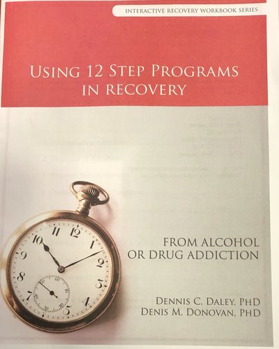 Using 12 Step Programs - For Individuals With Alcohol Or Drug Addiction